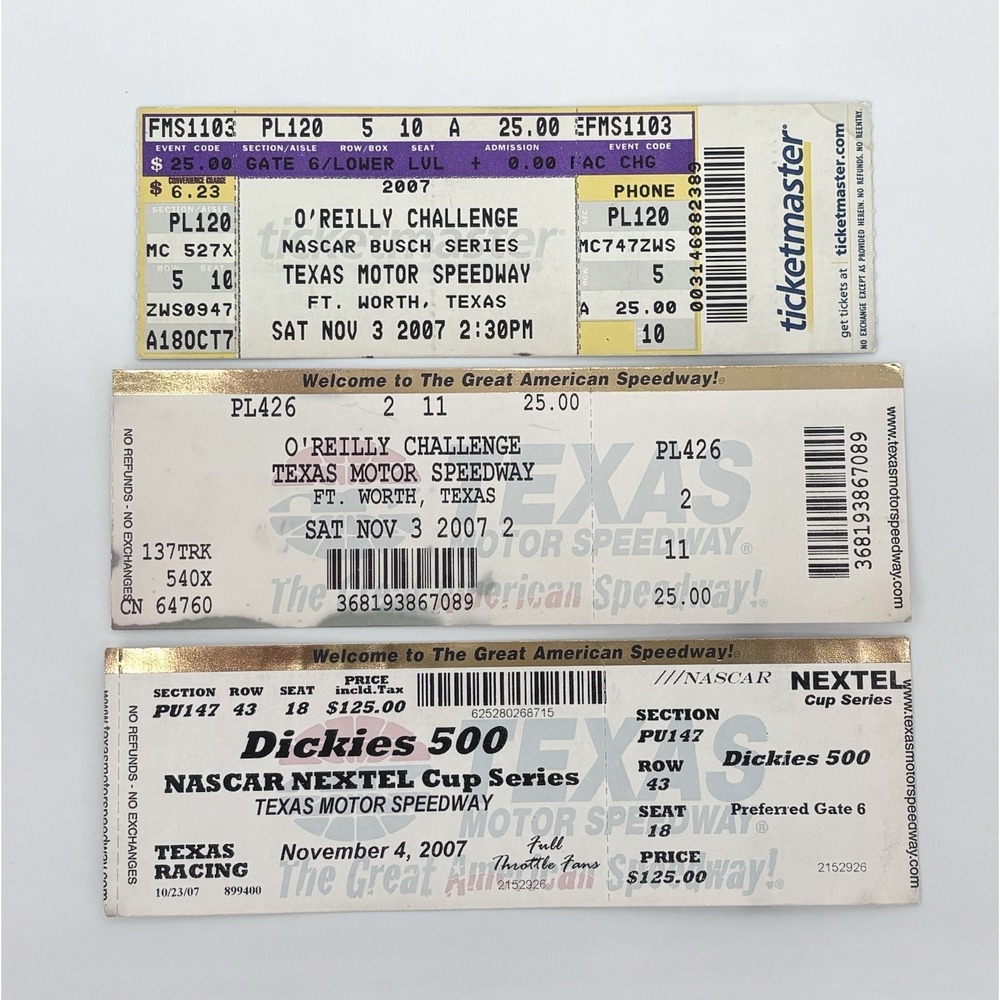 2007 Texas Motor‎ Speedway NASCAR Tickets O'Reilly Challenge Dickies 500 Lot